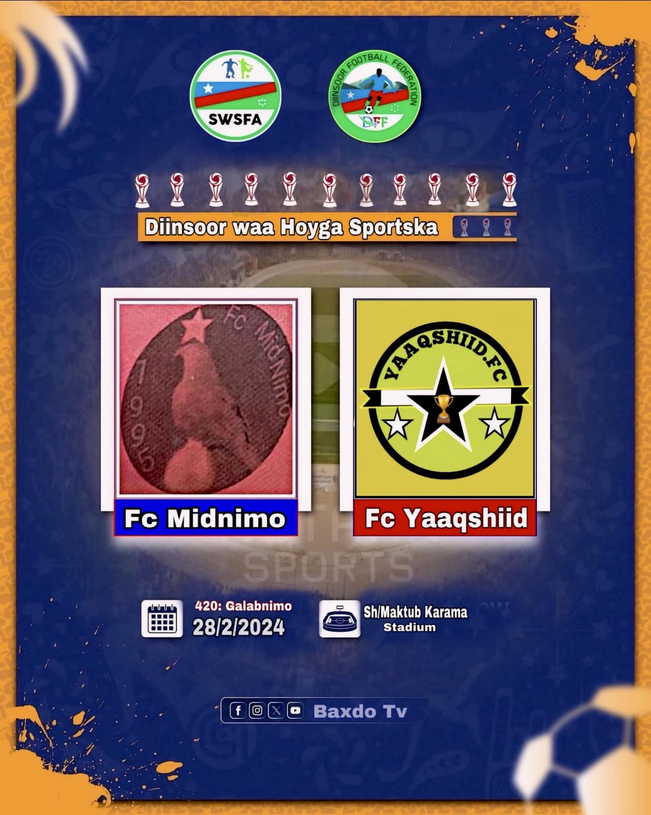 Kulanka MaantaTartanka: 28/2/2024 Fc Midnimo Vs Fc Yaaqshiid 4:20 Galabnimo Insha Allah Garsoorka: Sharif Mohamed Taakoy Garoonka : Sh/Maktub Karama Stadium⛳️ Mahadsanidiin Baxdo Tv See less